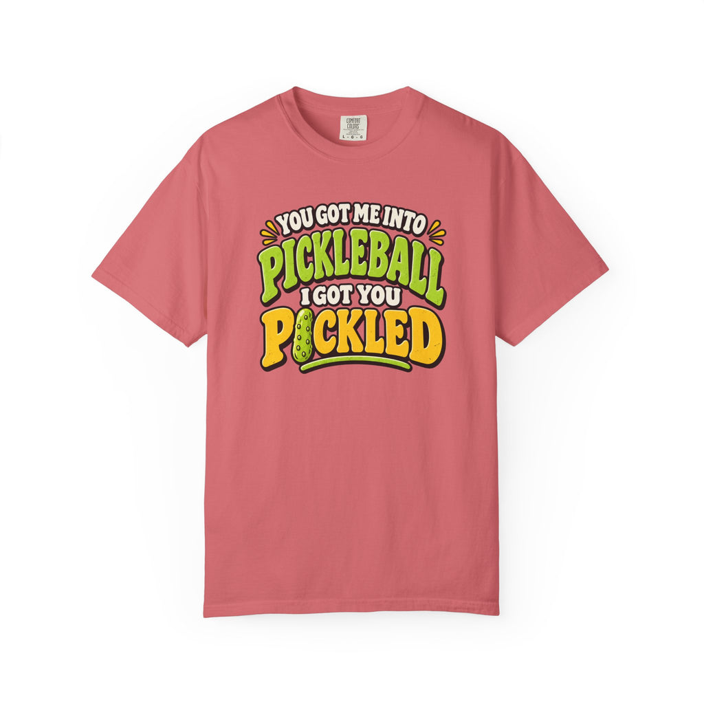 I Got You Pickled T-Shirt
