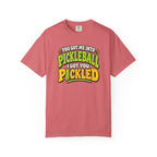 I Got You Pickled T-Shirt