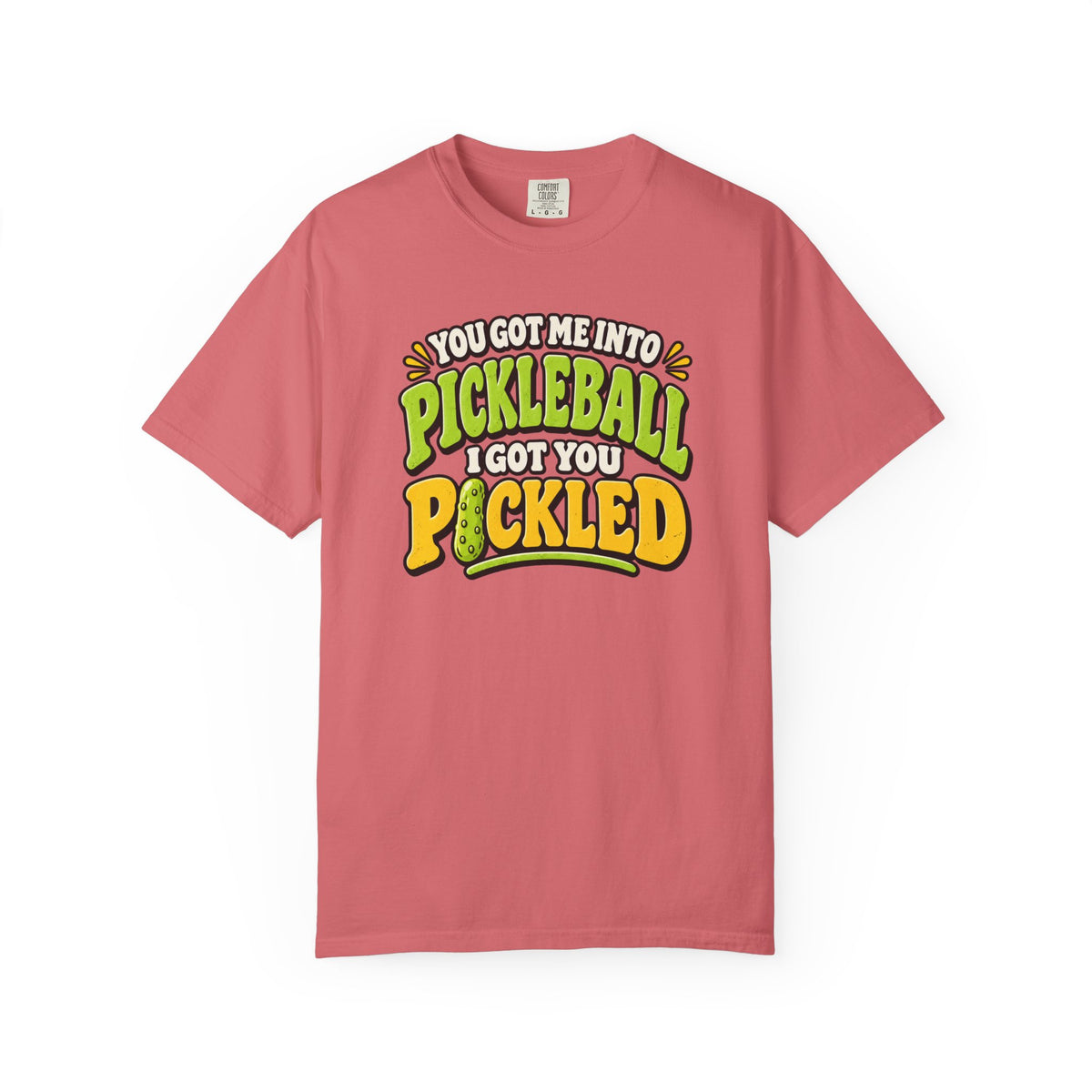 I Got You Pickled T-Shirt