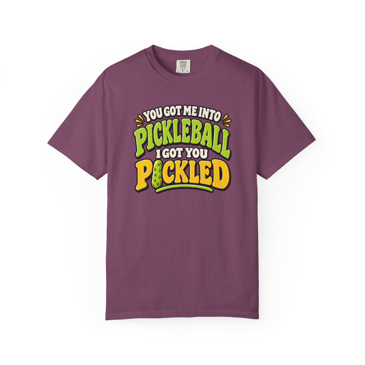 I Got You Pickled T-Shirt