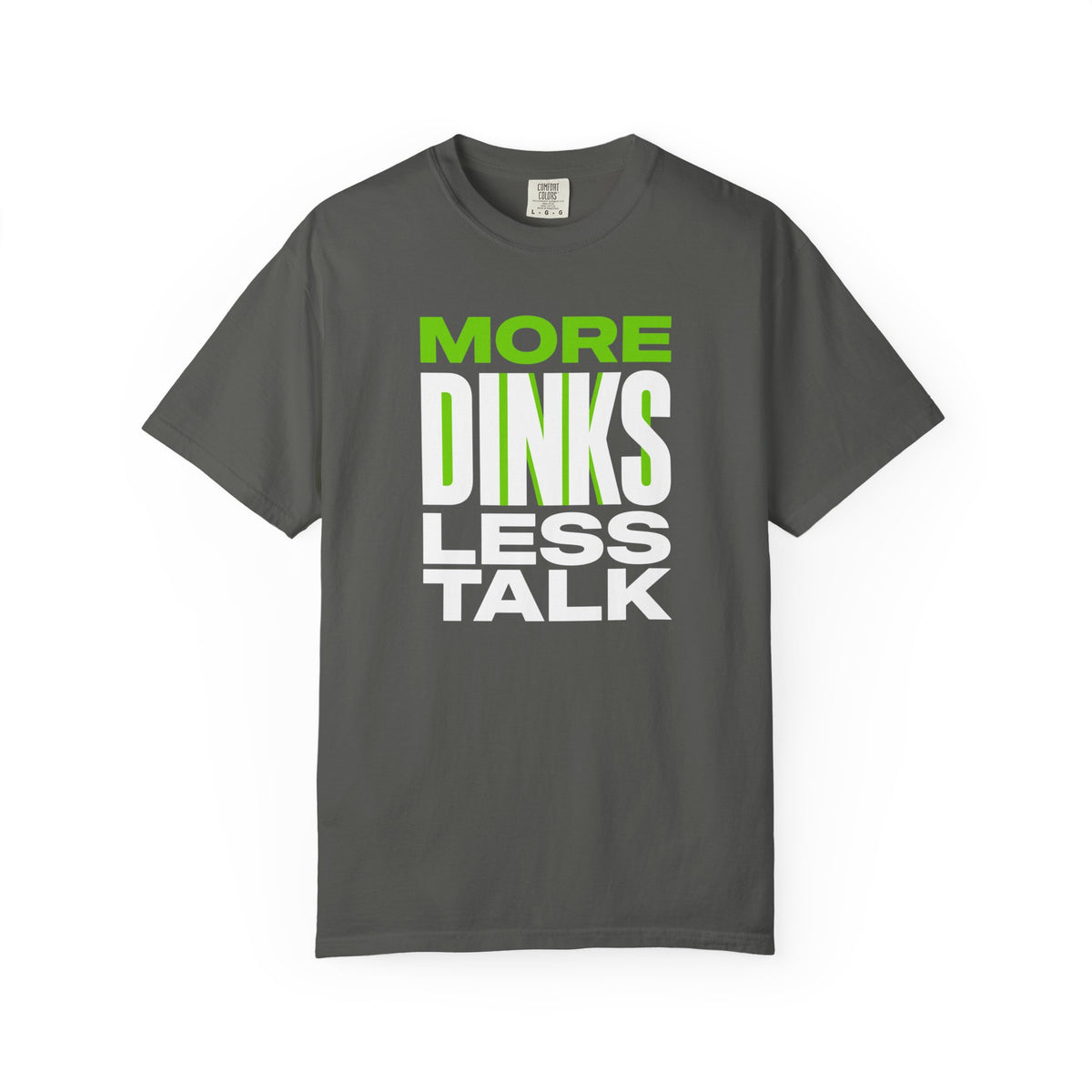 More Dinks Less Talk T-Shirt
