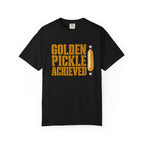 Golden Pickle Achieved T-Shirt