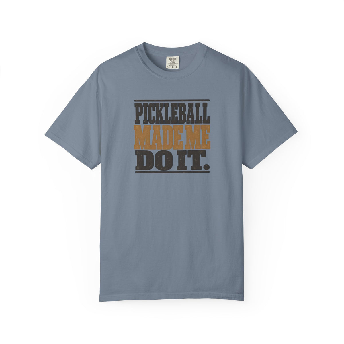 Blue-gray colored Pickleball Made Me Do It t-shirt with bold distressed retro pickleball typography.