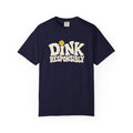 Dink Responsibly T-Shirt