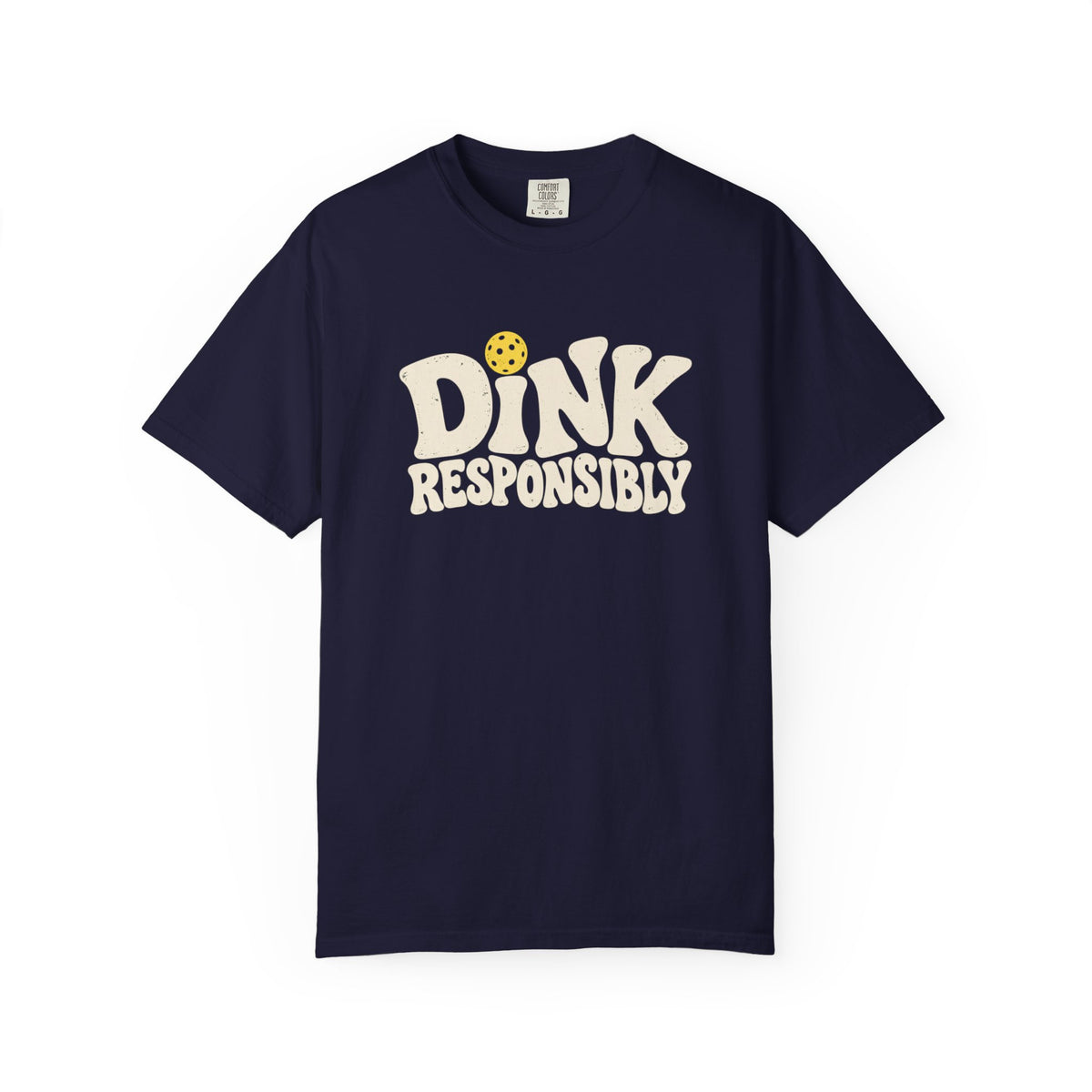 Dink Responsibly T-Shirt