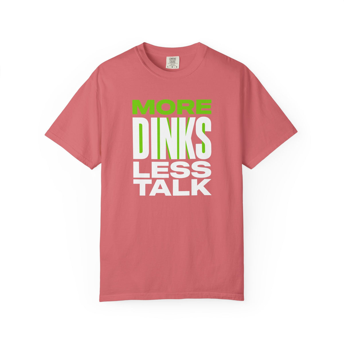 More Dinks Less Talk T-Shirt