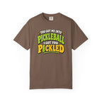 I Got You Pickled T-Shirt