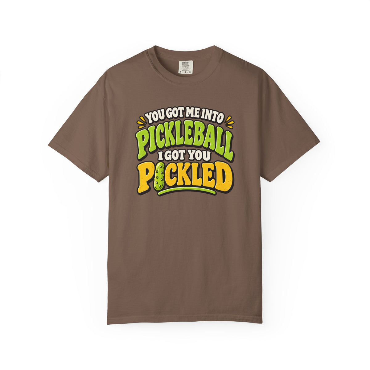I Got You Pickled T-Shirt