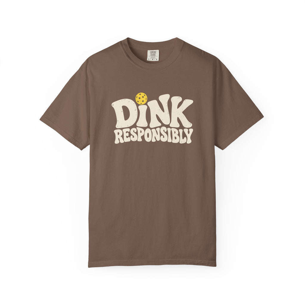 Dink Responsibly T-Shirt
