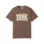 Dink Responsibly T-Shirt