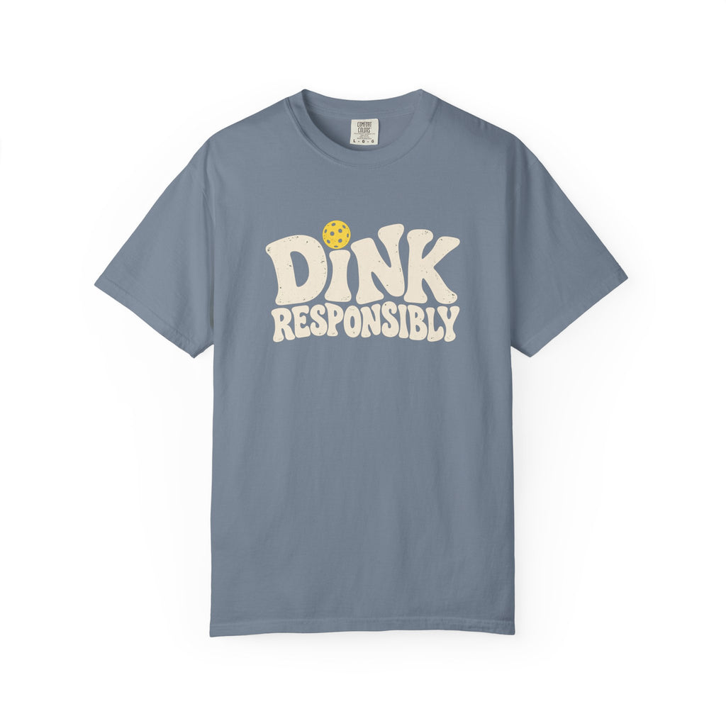 Dink Responsibly T-Shirt