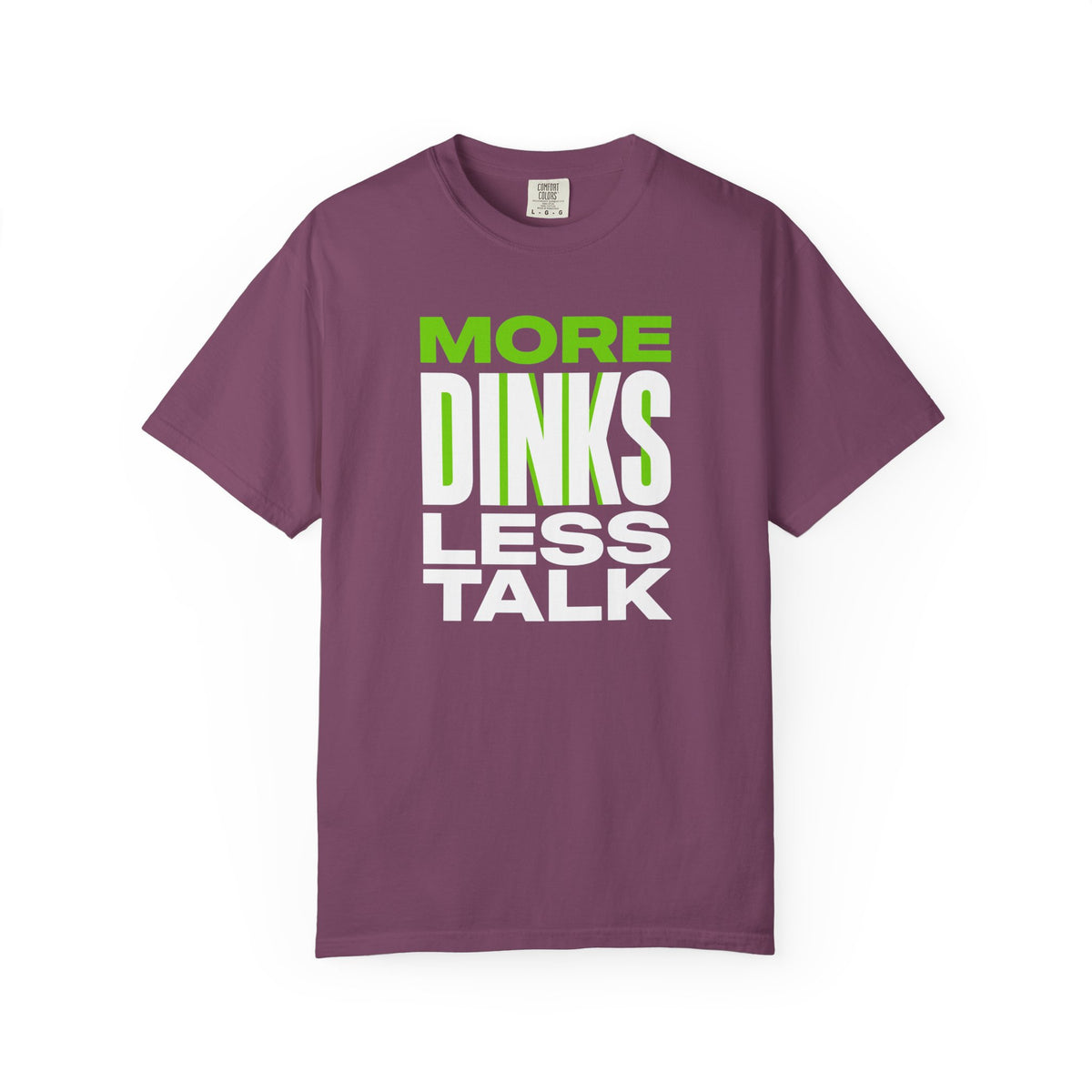 More Dinks Less Talk T-Shirt