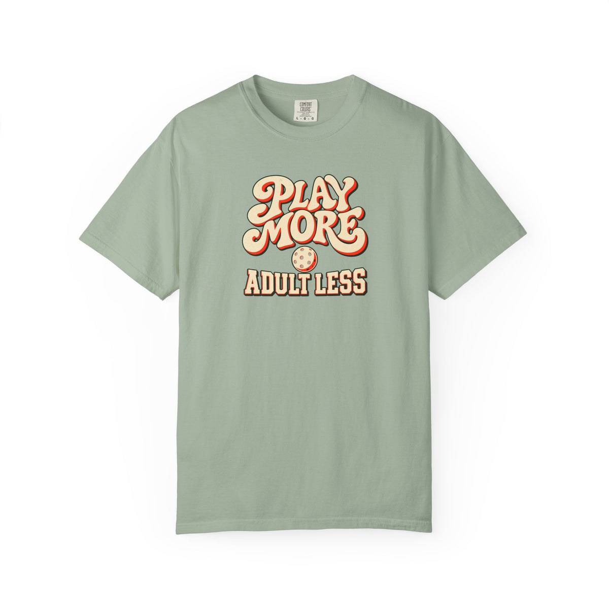 Play More Adult Less T-Shirt