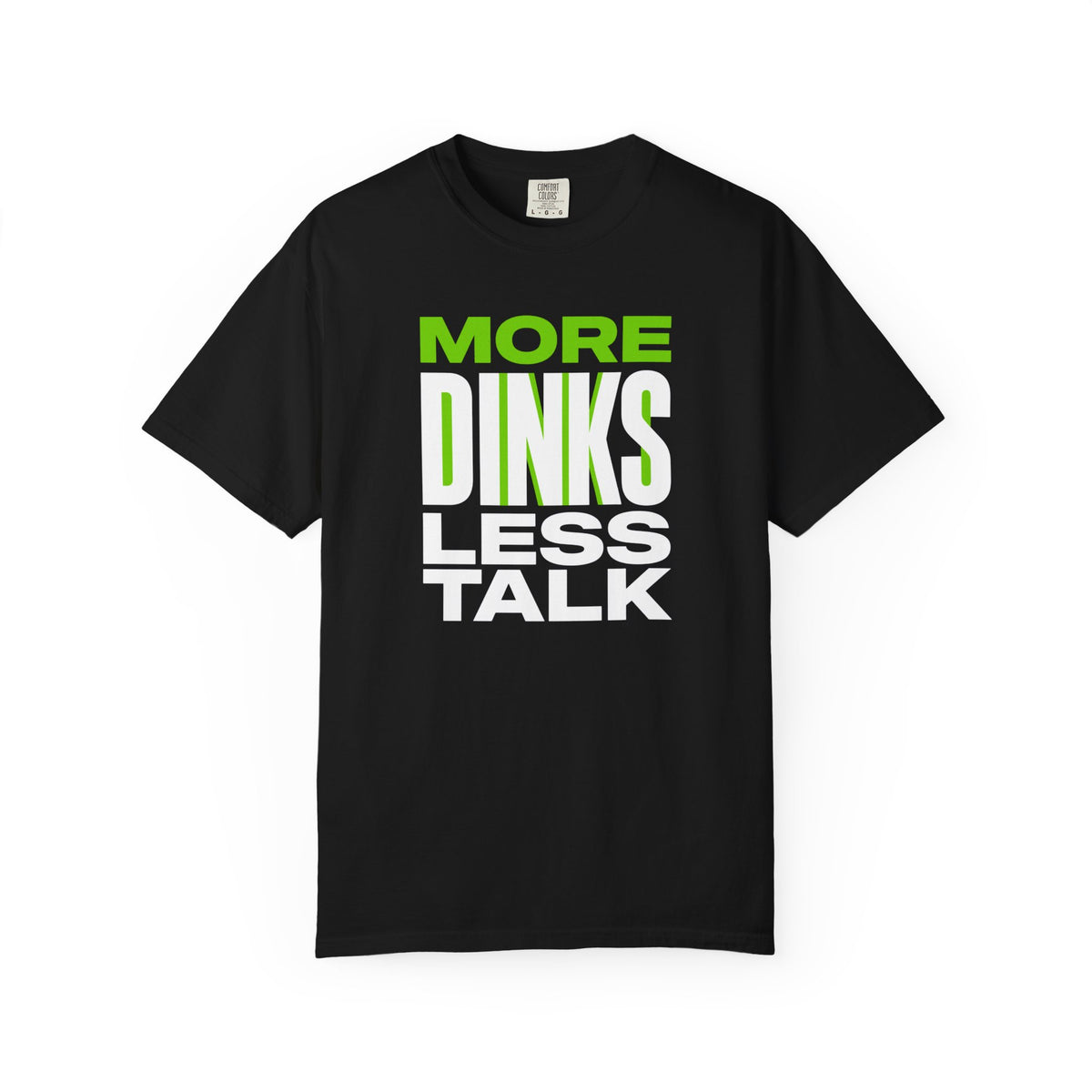 More Dinks Less Talk T-Shirt