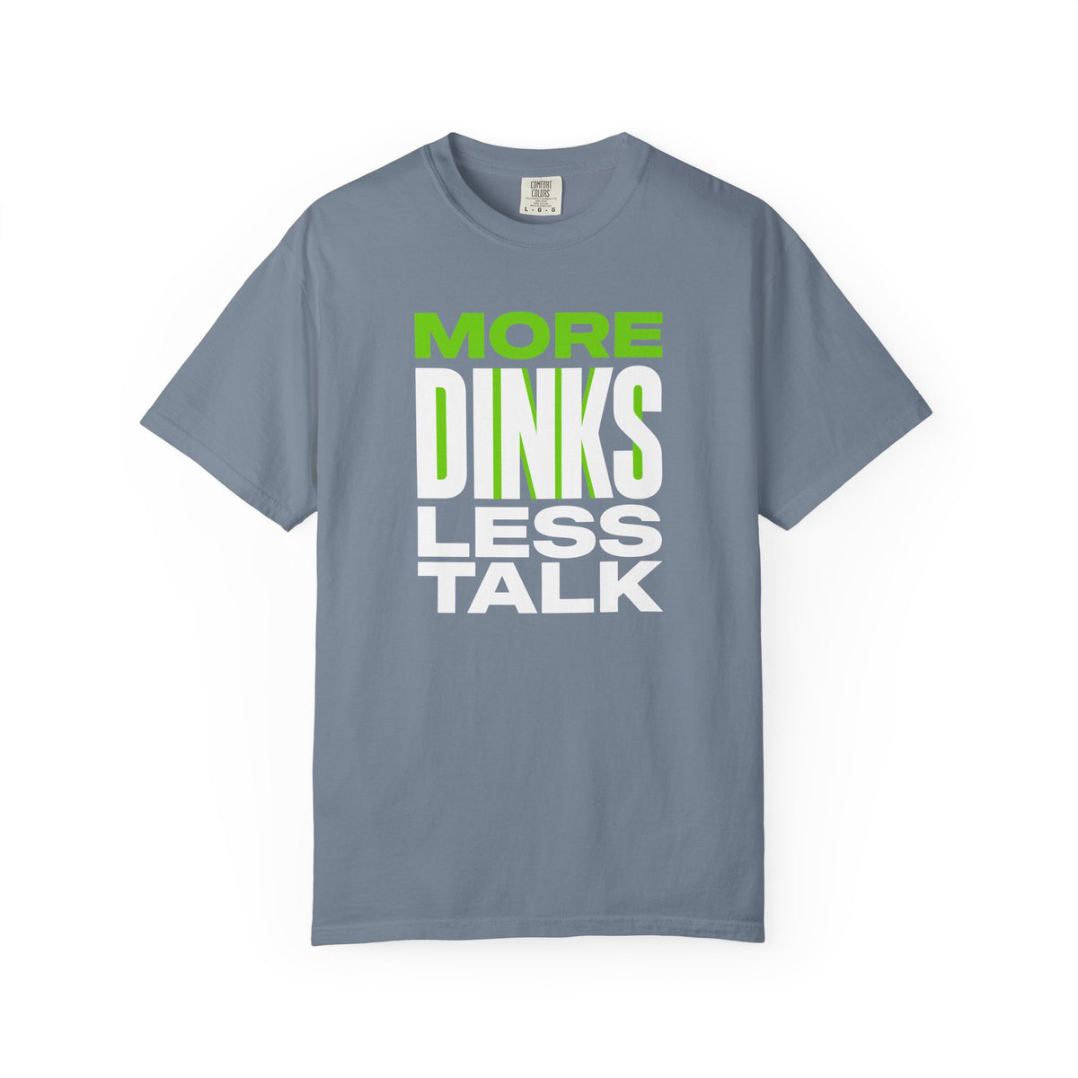 More Dinks Less Talk T-Shirt