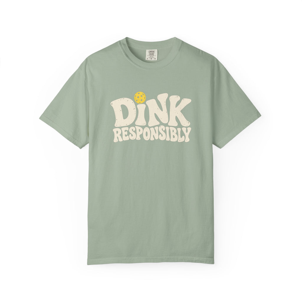 Dink Responsibly T-Shirt