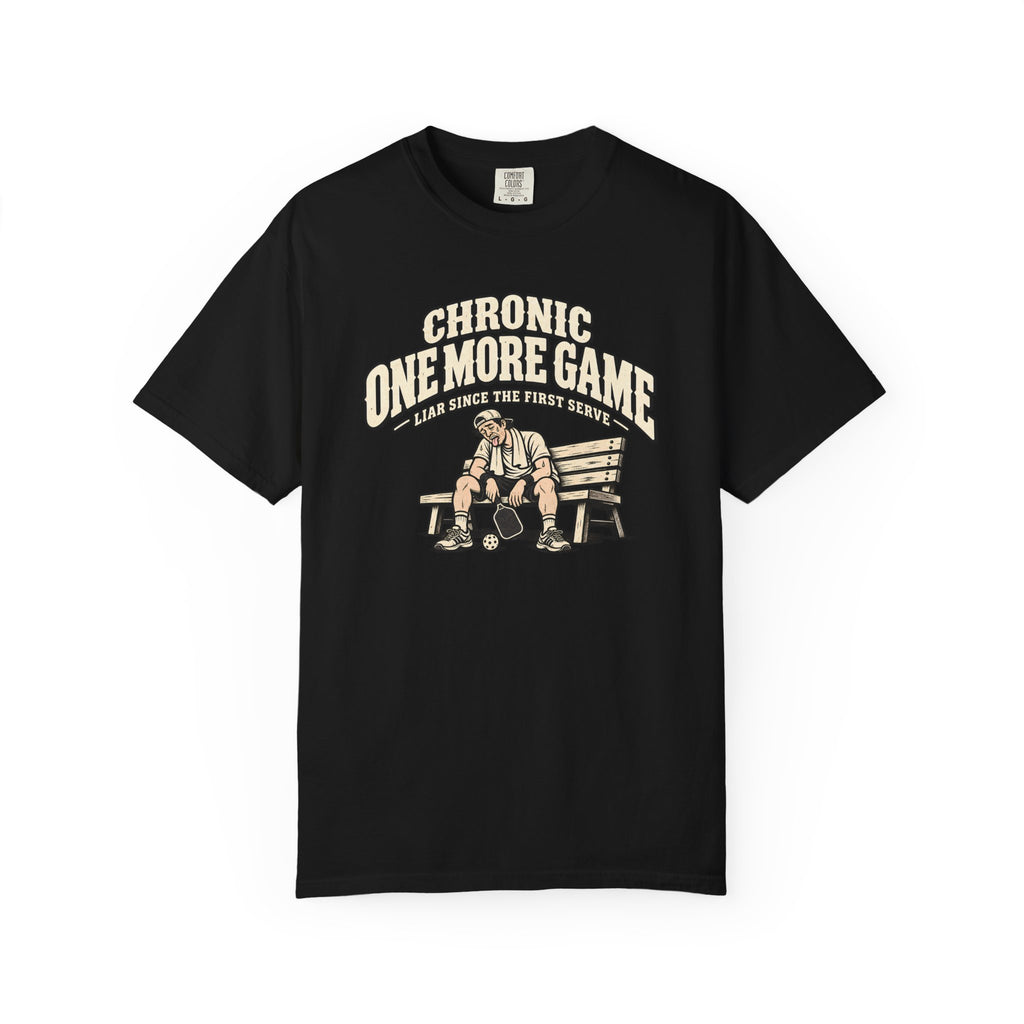 Chronic One More Game Liar T-Shirt