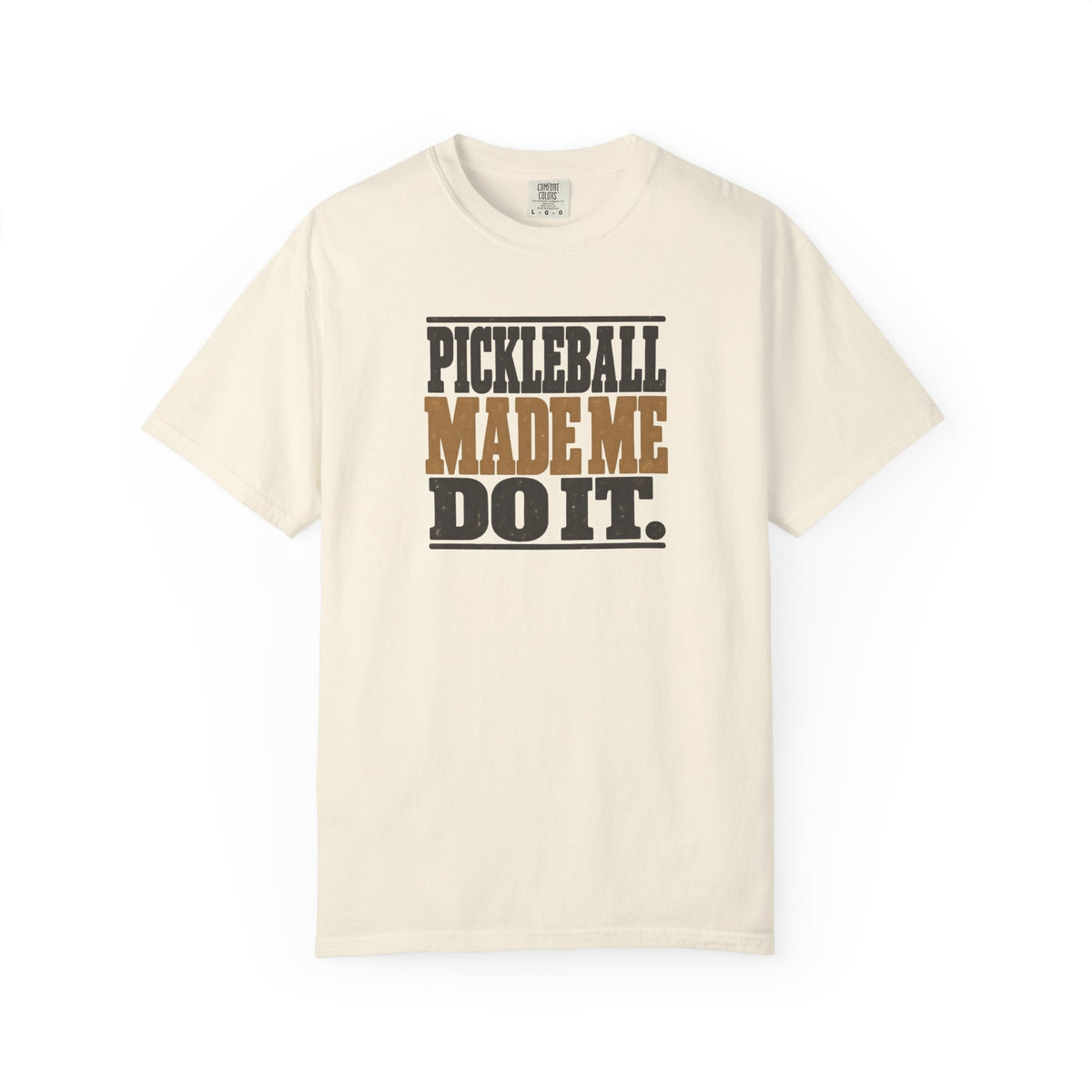 Ivory colored Pickleball Made Me Do It t-shirt with bold distressed retro pickleball typography.