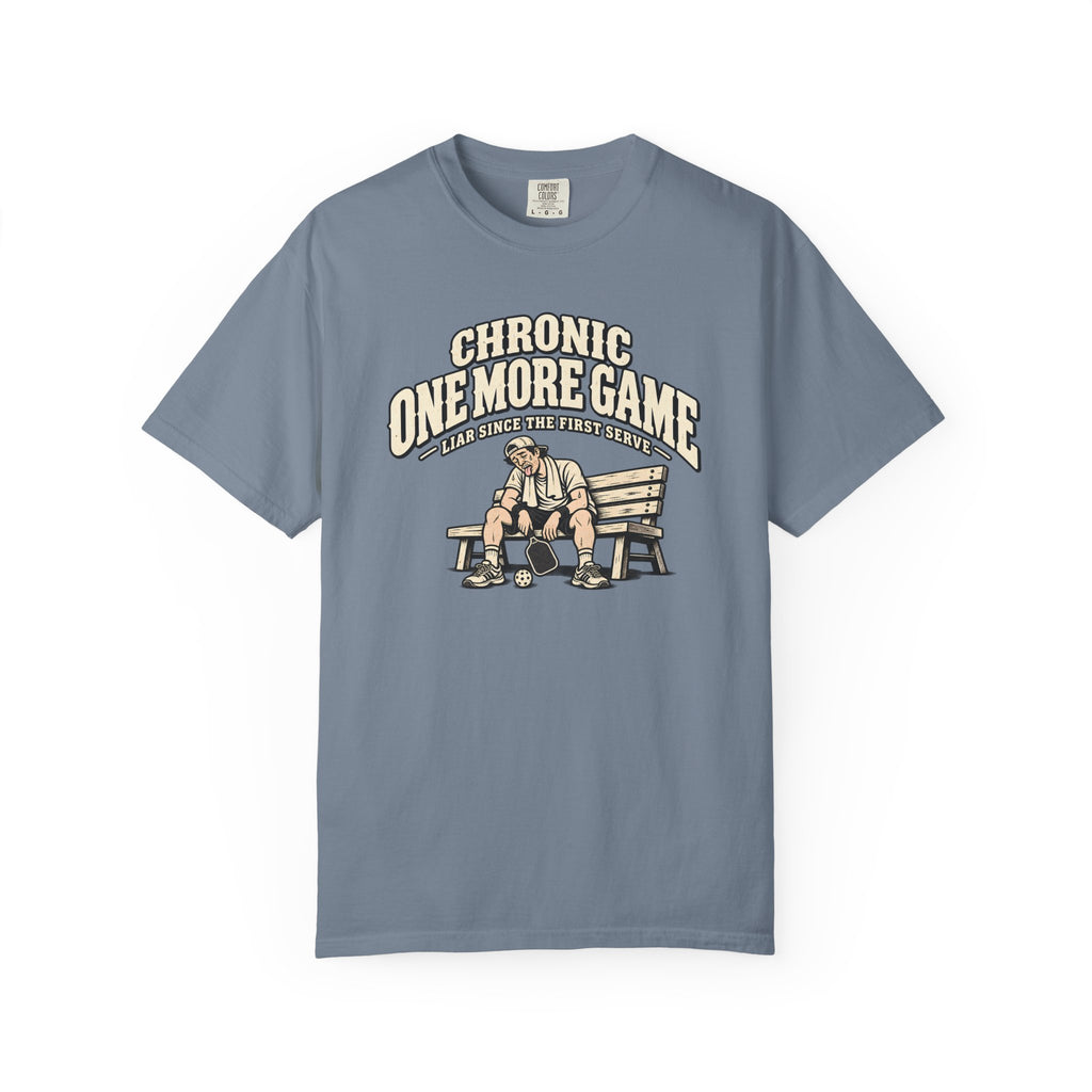 Chronic One More Game Liar T-Shirt
